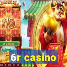 6r casino